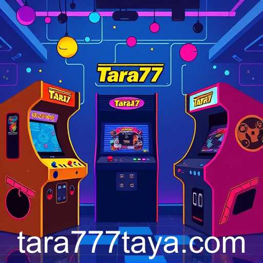 Exploring the Fascination of Arcade Games and the 'Tara777' Phenomenon